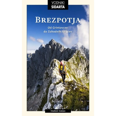 SIDARTA BREZPOTJA Od Grintavcev do Zahodnih Julijcev